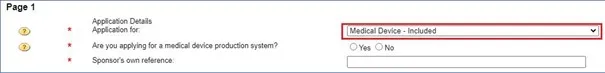Application form header showing dropdown menu selection for "Medical Device - Included" with required fields indicated by asterisks, including "Application for," "Are you applying for a medical device production system?" and "Sponsor's own reference."