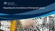 Regulating the manufacture of therapeutic goods thumbnail