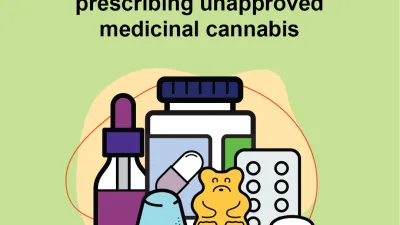 Know your obligations when prescribing unapproved medicinal cannabis